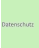 Datenschutz